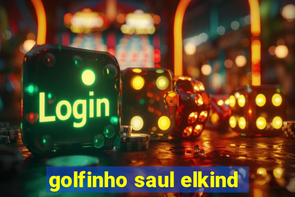 golfinho saul elkind